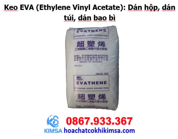 Keo EVA (Ethylene Vinyl Acetate): Dán hộp, dán túi, dán bao bì.